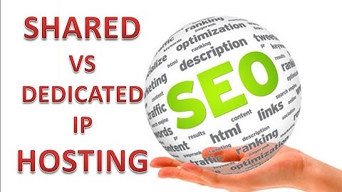 Shared vs Dedicated IP Address | SEO Hosting | seo web hosting | what is seo