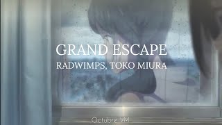 GRAND ESCAPE - RADWIMPS, TOKO MIURA//Sub en español