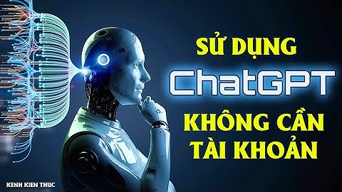 Cách sử dụng ChatGPT không cần tạo tài khoản | KKT