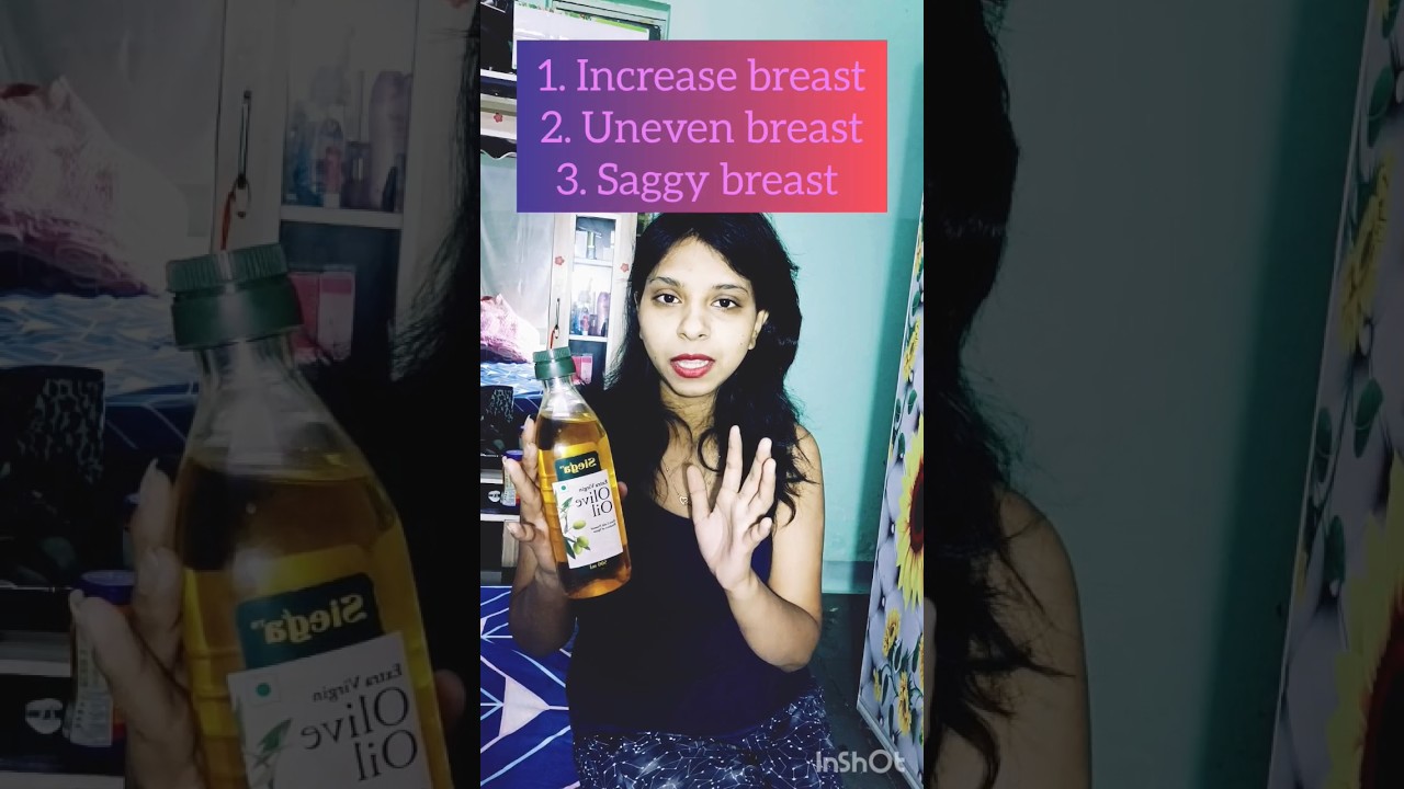 oil for increase breast size*olive oil* 