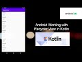 Android Working with Recycler View in Kotlin | Android Development