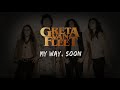 My Way, Soon - Greta Van Fleet Lyrics