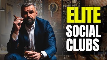 Elite Social Clubs: Where the World