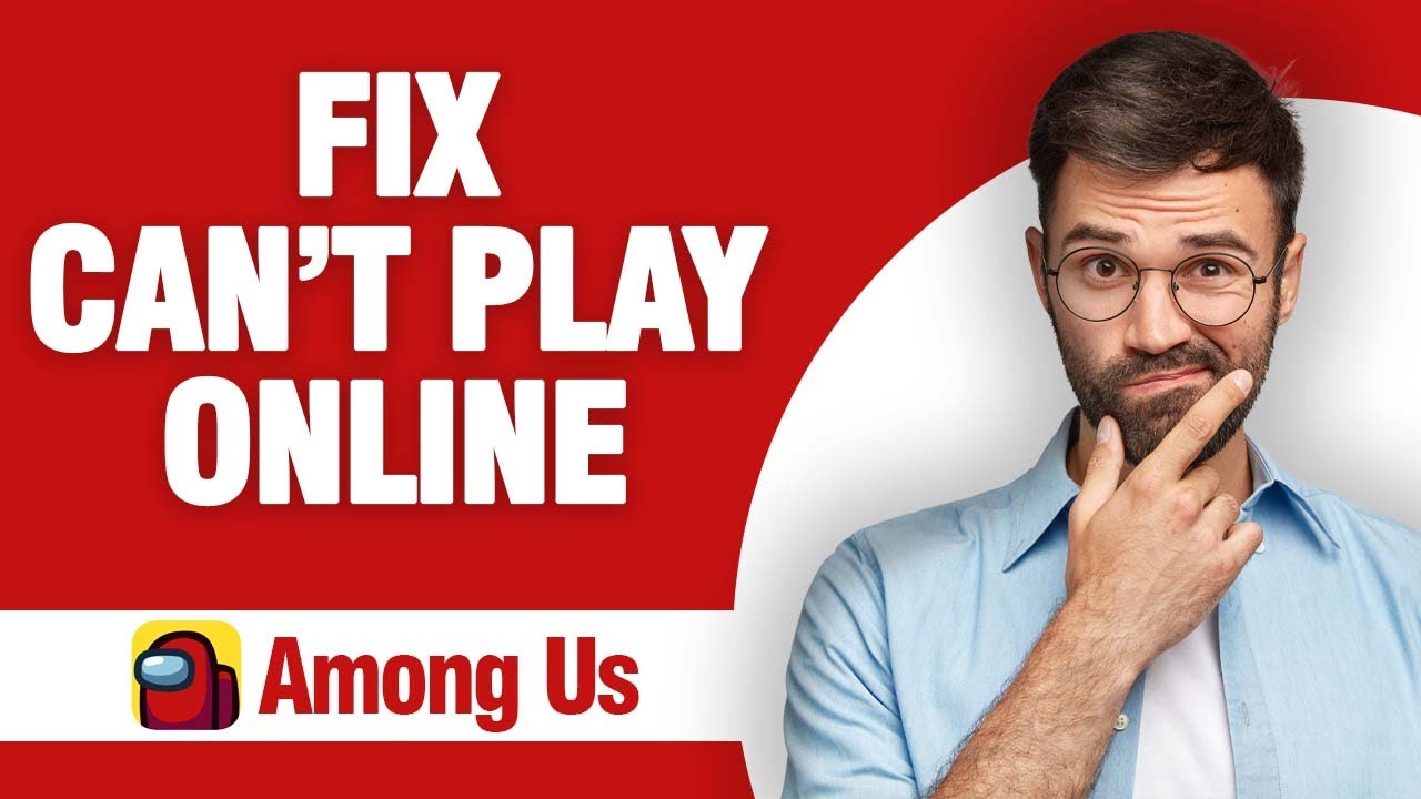 How To Fix And Solve Among Us Can't Play Online ( Tutorial ) - YouTube