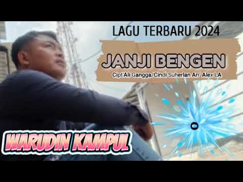JANJI BENGEN - WARUDIN KAMPUL - TERBARU 2024