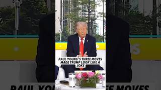Paul Youngs Three Moves Made Trump Look Like A Joke 2shortstrumpcelebrityyoutubeshorts