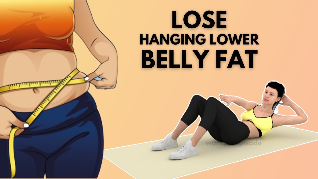 Hanging Lower Belly Fat  7 Simple Exercises to Shrink Hanging