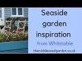 Beautiful beach garden ideas from Whitstable Beautiful beach garden ideas from Whitstable