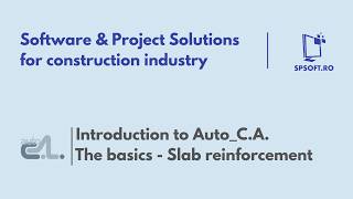 SPSoft Tutorial | Auto_C.A. – General Overview, Working Environments & Reinforcement Distribution