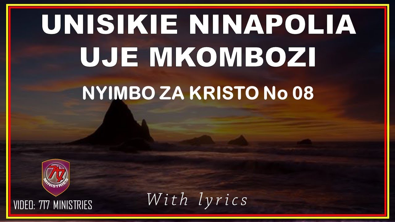 Unisikie ninapolia Uje mkombozi Nyimbo za Kristo No8