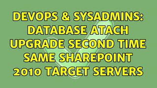 Celebrity DevOps & SysAdmins: Database atach upgrade second time same SharePoint 2010 target servers Profile