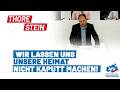 Thore Stein: Wir lassen uns unsere Heimat nicht kaputt machen!