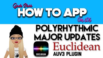 PolyRhythmic Major Updates with Euclidean for iOS - How To App on iOS! - EP 520 S8
