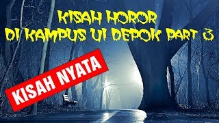 Kisah Horor Di Kampus UI Depok Part 3 - Hantu Gedung Rektorat UI (Asli Seram)