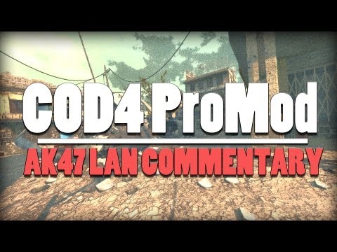 CoD4 ProMod - AK47 Epic LAN Commentary