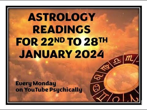 Astrology Readings for 22nd to 28th January 2024