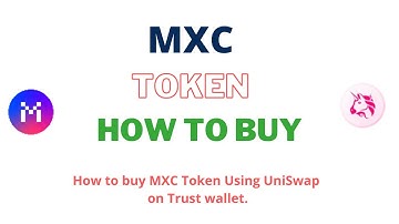 How to Buy MXC Token (MXC) Using UniSwap On Trust Wallet