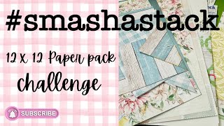 #SmashaStack Challenge: 12x12 Paper Stack Tutorials for Creative Crafting! Ep 1