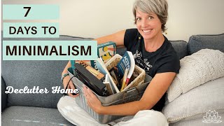 7 Days to Minimalism | Minimalist Home Decluttering Guide | Live Minimally