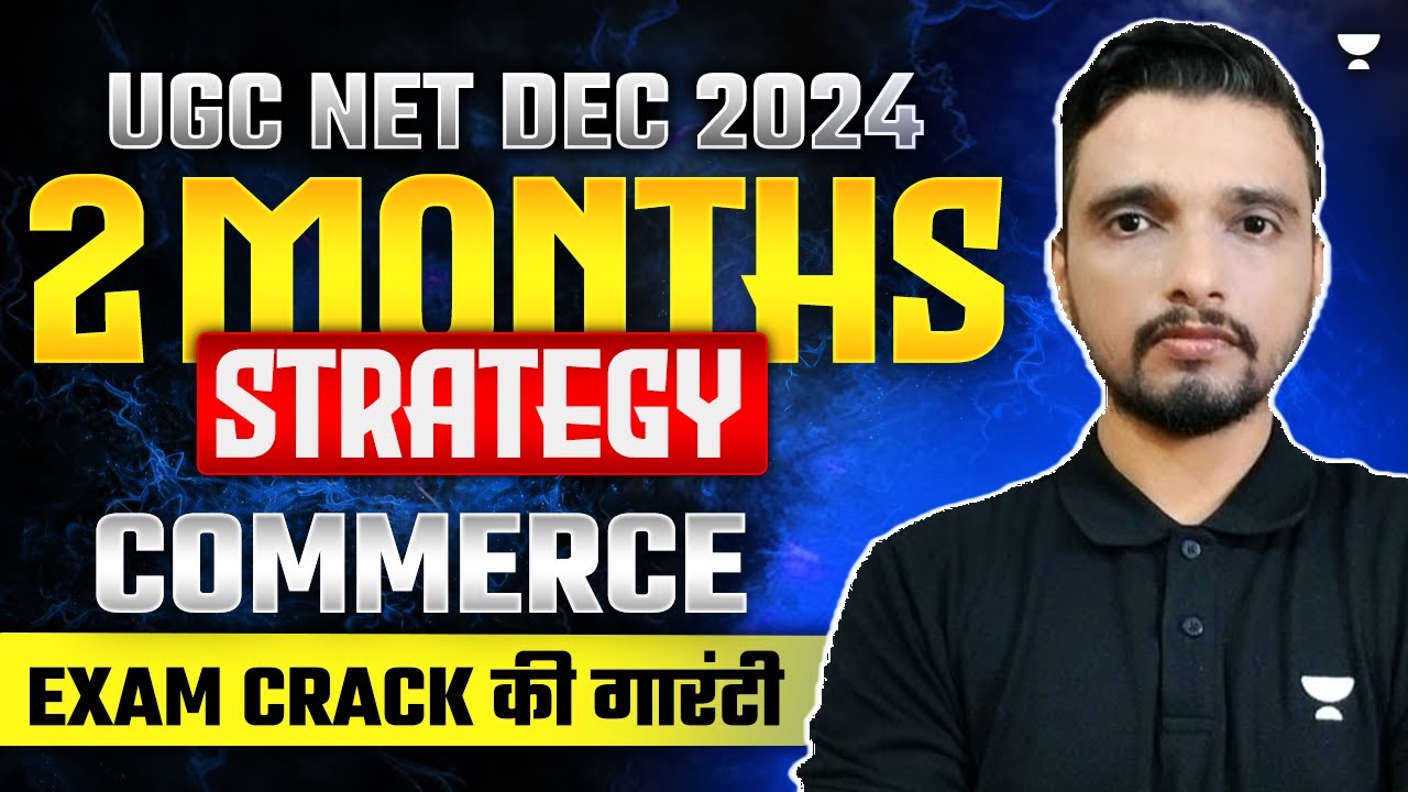 UGC NET Dec 2024 Commerce Preparation Strategy | UGC NET Dec 2024 ...