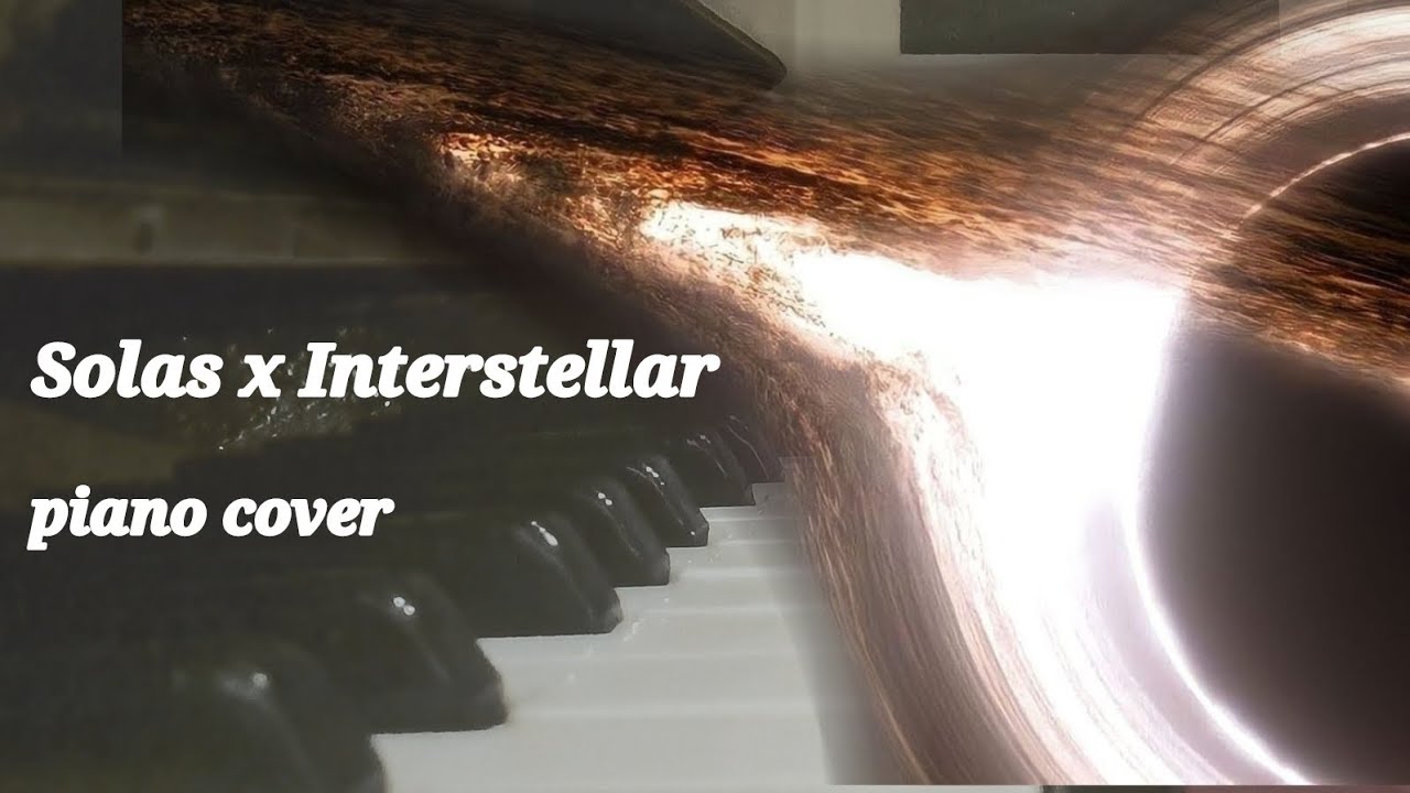 Solas x Interstellar (piano cover) Solas x Interstellar (piano cover)