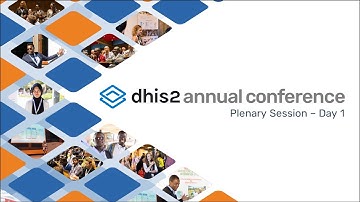 Plenary Session - Day 1 (Opening remarks, Conference Logistics, What is new in DHIS2) #DAC2023