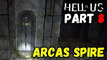 Hell is Us: PART 8 - ARCAS SPIRE Walkthrough Guide 😈🔥 #HellIsUs