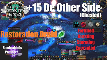 +15 De Other Side Chested - Night Fae Restoration Druid PoV - World of Warcraft Shadowlands 9.2