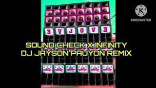SOUND CHECK 2024 X INFINITY powered by DJ JAYSON PAUYON REMIX 2024