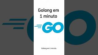 Golang em 1 minuto #golang #programming