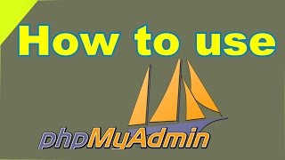 How to use phpMyAdmin and edit database file (In Hindi)