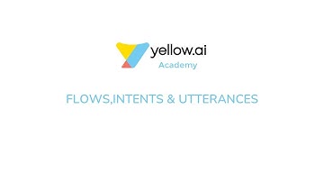 Flows, Intents and Utterances