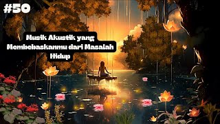 No Copyright- Musik Instrumental Gitar Akustik: Tenangkan Hati Lepaskan Beban dan Ingat Masa Bahagia