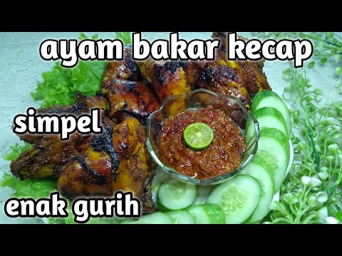 Resep RESEP AYAM BAKAR KECAP BUMBU SIMPLE ENAK DAN MUDAH ALA NUSANTARA Yang Bergizi