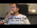 Live Sales Call - Selling SEO Services