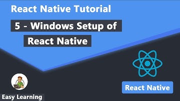 5 - Windows Setup of React Native
