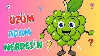 Üzüm Adam Nerdesin- En Sevilen Çocuk Şarkıları- Çizgi Film İzle