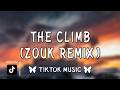 The Climb (TikTok Remix) Just keep pushing on, By Zouk, Miley Cyrus, {Lyrics}