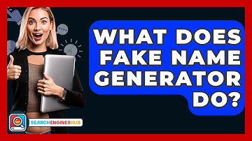 What Does Fake Name Generator Do? - SearchEnginesHub.com