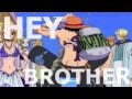 AMV [One Piece] - Hey Brother - Nightcore