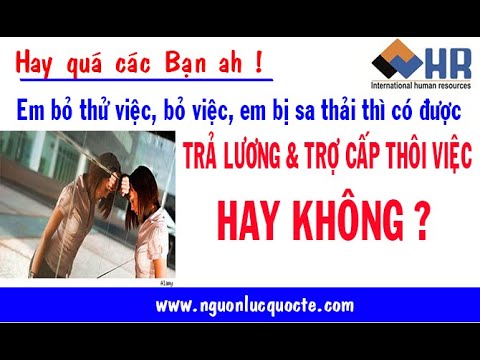 Video: Cách Trả Tiền Thôi Việc Khi Bị Sa Thải