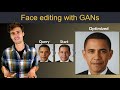 Face editing with Generative Adversarial Networks