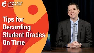Tips for Recording Student Grades On Time - Best Teaching Practices