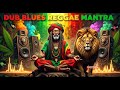 Spiritual Dub Blues Reggae 🌞 Positive Roots Culture Relaxation Meditation Session Music