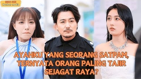 🔥 Ayahku yang miskin adalah orang terkaya di dunia! Semua gadis cantik mencintainya! #cdrama#emosi