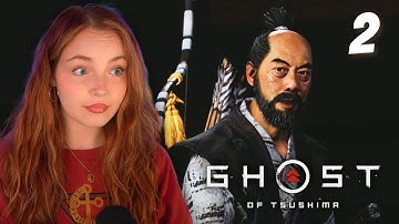 The Tale of Sensei Ishikawa! - First Playthrough GHOST OF TSUSHIMA - Part 2