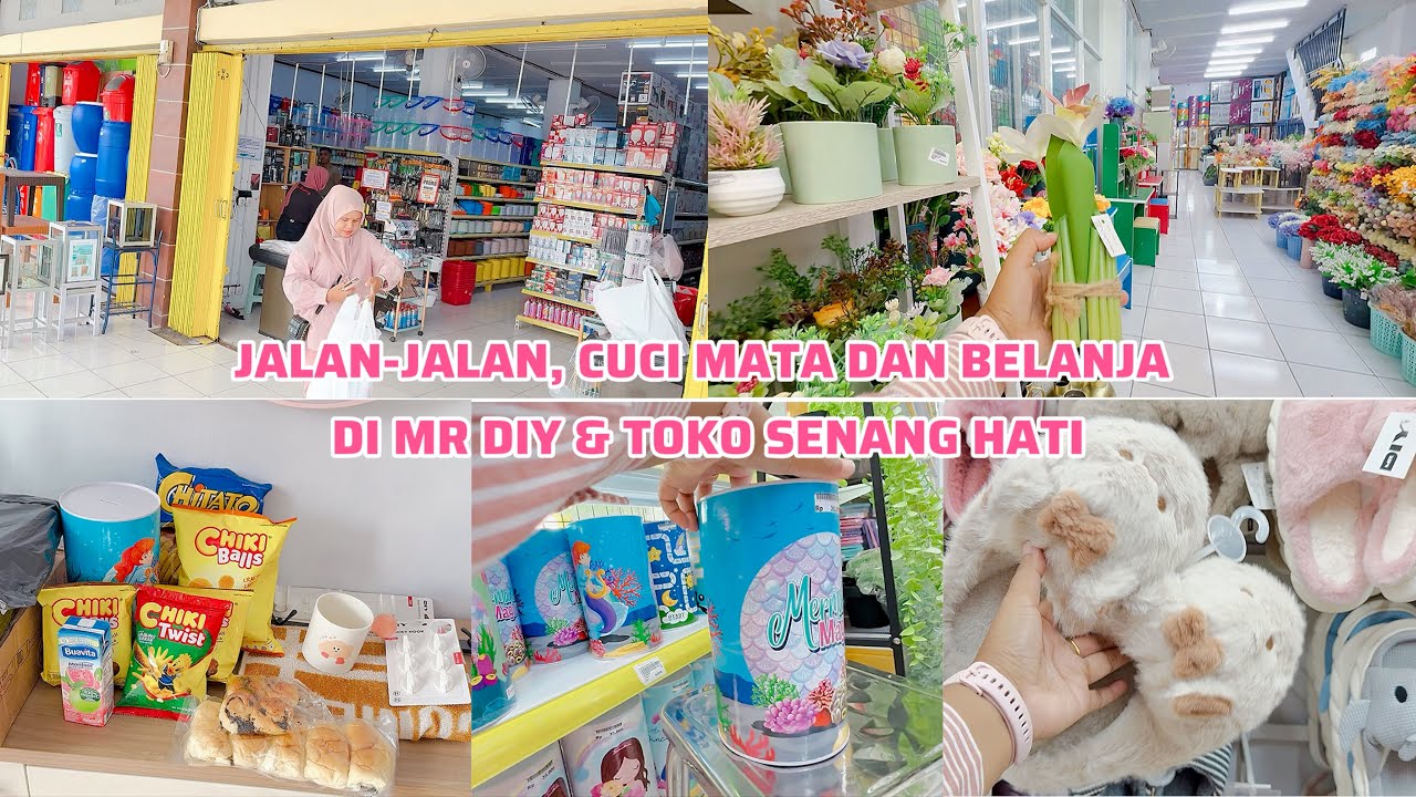 JALAN2, CUCI MATA DAN BELANJA DI MR DIY & TOKO SENANG HATI