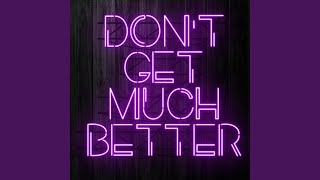 Don't Get Much Better