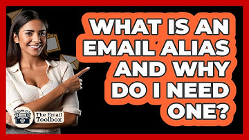 What Is An Email Alias And Why Do I Need One? - TheEmailToolbox.com