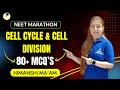 Top 80+ MCQ Cell Cycle and cell Division Line by Line MCQ || NEET 2025 || Himanshi Verma